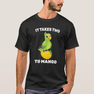 Obst - es dauert zwei bis Mango - Papagei-Vogel - T-Shirt