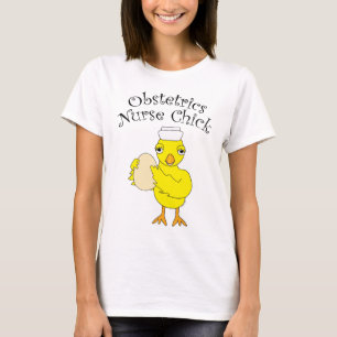 Obstetrics Nurse Chick T-Shirt
