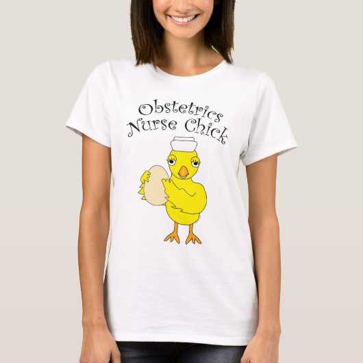 Obstetrics Nurse Chick T-Shirt (Vorderseite)