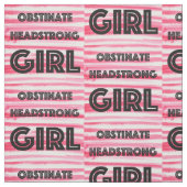 Obstinate Headstrong Girl Fabric Stoff (Muster)