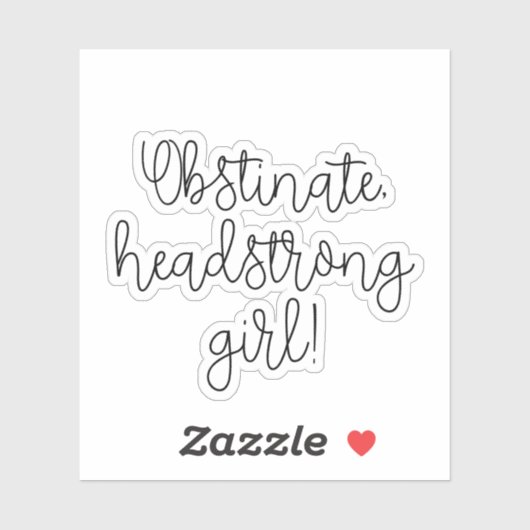 Obstiniertes Headstrong Girl Jane Austen zitieren Aufkleber (Blatt)