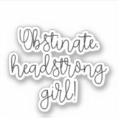 Obstiniertes Headstrong Girl Jane Austen zitieren Aufkleber (Vorderseite)