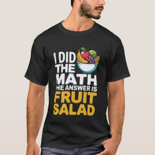 Obstsalat Food Lover Vegan Foodie Obst Vegetari T-Shirt