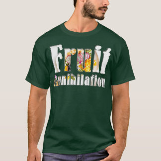 Obstvernichtung T-Shirt