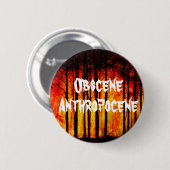 Obszöner Anthropozän Klimawandel Button (Vorne & Hinten)