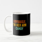 Obviously, I'm Her Arm Candy Funny Sarcastic Kaffeetasse (Links)