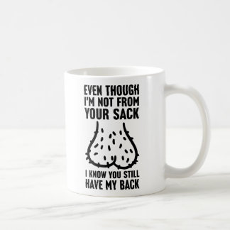 Obwohl ich nicht von deinem Sack bin Vatertag Kaffeetasse