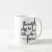 Obwohl sie aber wenig ist, ist sie heftig kaffeetasse (VorderseiteRechts)