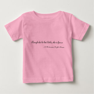 Obwohl sie nur wenig ist, ist sie erbittert baby t-shirt