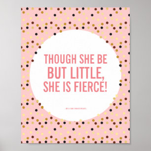 Obwohl sie wenig ist, ist sie heftiges rosa Gold Poster