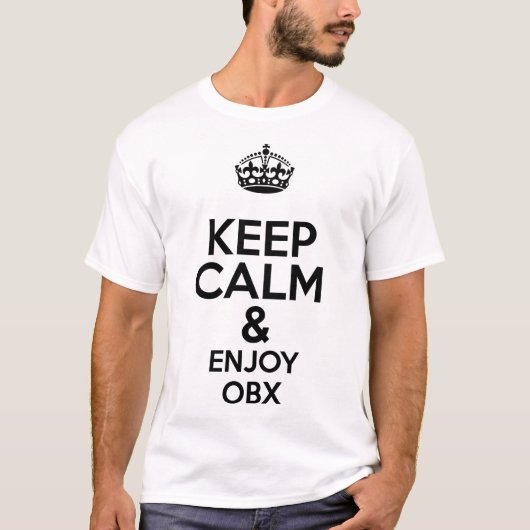 OBX Behalte Ruhe T-Shirt (Vorderseite)