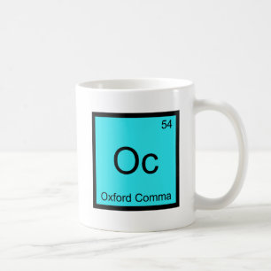 Oc - Oxford Comma Chemistry Element Symbol Grammar Kaffeetasse