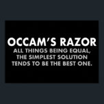 Occam's Razor Definition Science-Klasse Poster<br><div class="desc">Occam's Razor ist das wissenschaftliche Prinzip,  dass alle anderen Dinge gleich sind,  die einfachste Lösung tendiert zur besten. Ein großartiges wissenschaftliches Geek-Poster für den Klassenraum eines Wissenschaftlers oder Wissenschaftslehrers. Je mehr Annahmen man machen muss,  desto unwahrscheinlicher ist eine Erklärung.</div>