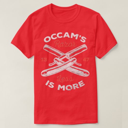 Occams Razor Philosophie Spaß Grundsatz 2 T-Shirt (Design vorne)