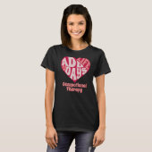 Occupational Therapist OT Therapy OTA Valentine's T-Shirt (Vorne ganz)