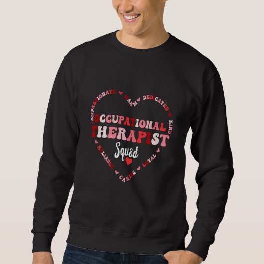 Occupational Therapist Squad Assistant Valentines Sweatshirt (Vorderseite)