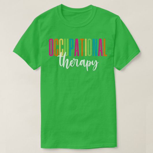 Occupational Therapy 3 T-Shirt (Design vorne)