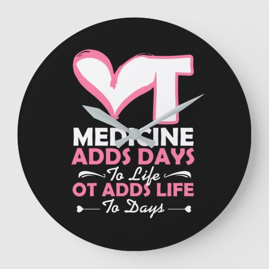 Occupational Therapy Adds Life To Days Große Wanduhr (Vorderseite)