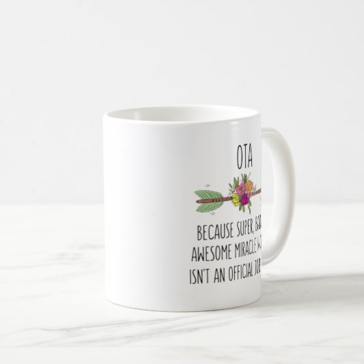 Occupational Therapy Aide OTA Gift Idea Kaffeetasse (VorderseiteRechts)