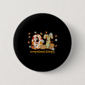 Occupational Therapy Fall Ot Ota Autumn Thanksgivi Button (Vorderseite)
