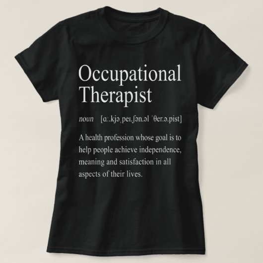Occupational Therapy Funny Ot Definition Therapist T-Shirt (Design vorne)