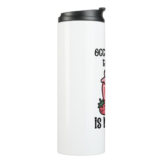 Occupational Therapy Funny Quote Thermosbecher (Nach links gedreht)