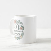 Occupational Therapy Helps You Bloom Floral Wreath Kaffeetasse (Vorderseite Links)