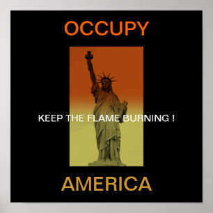 OCCUPY AMERICA BEHIELT DIE FLAMMBURNING ! POSTER