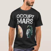 Occupy Mars Astronomie Space Explorer Rocket Scien T-Shirt (Vorderseite)