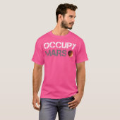 Occupy Mars Astronomie Space Explorer Rocket Scien T-Shirt (Vorne ganz)