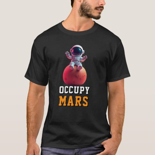 OCCUPY MARS Funny Space Exploration Merchandise T-Shirt (Vorderseite)