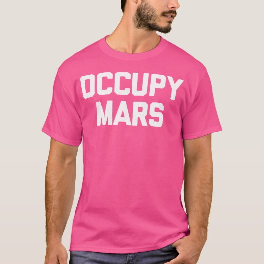 Occupy Mars Tshirt Funny Planet Solar System Astro (Vorderseite)