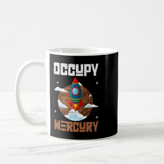 Occupy Mercury 2Mercury Planet Space Rocket Kaffeetasse (Links)