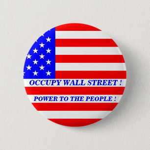 OCCUPY WALL STREET POWER TO THE PEOPLE ! BUTTON