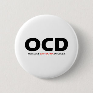 OCD - Besessene Chihuahua-Störung Button