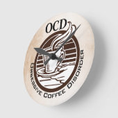 OCD: Besessene Kaffee-Störung Runde Wanduhr (Winkel)