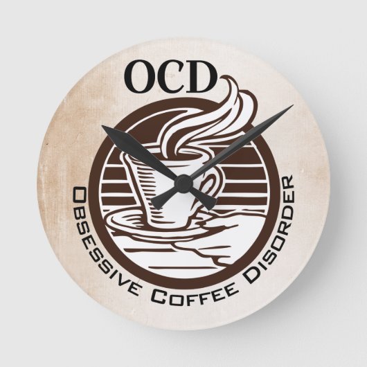 OCD: Besessene Kaffee-Störung Runde Wanduhr (Vorderseite)