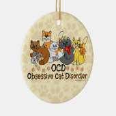 OCD besessene Katzen-Störung Keramik Ornament (Rechts)