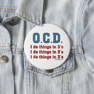 OCD I Do Things in 3 Button