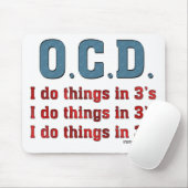 OCD I Do Things in 3 Mousepad (Mit Mouse)