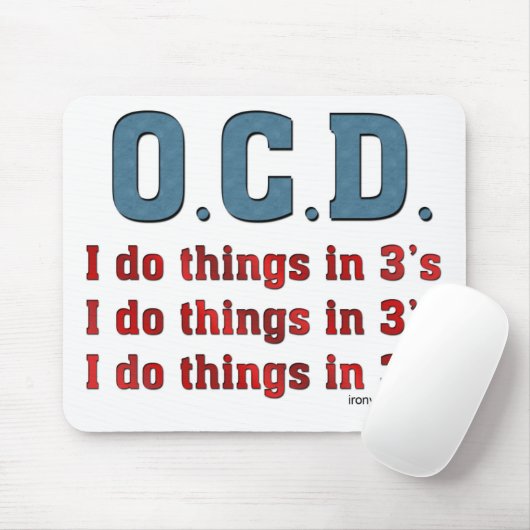 OCD I Do Things in 3 Mousepad (Mit Mouse)