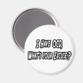 OCD... Ihr Verzeihung? Magnet (Vorderseite/Rückseite)