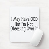 OCD Obsession Mousepad (Mit Mouse)