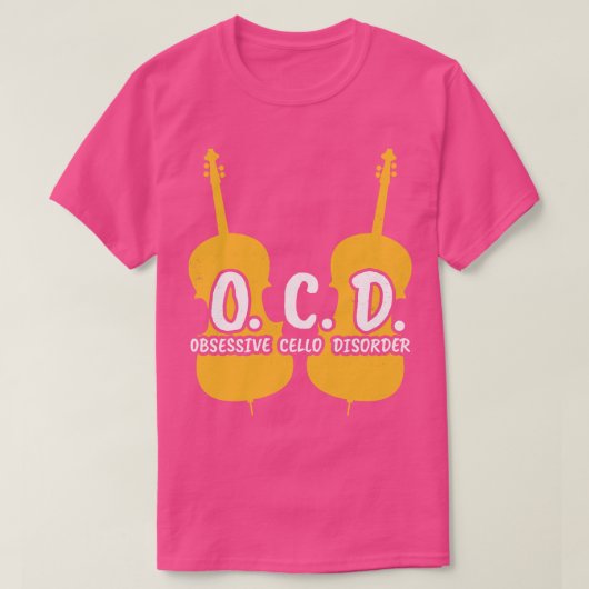 OCD Obsessive Cello-Störung Cellist Gift Player T-Shirt (Design vorne)