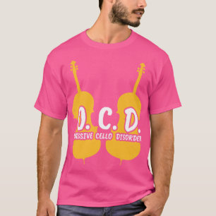 OCD Obsessive Cello-Störung Cellist Gift Player T-Shirt