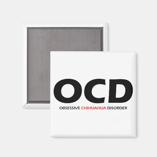 OCD - Obsessive Chihuahua-Störung Magnet (Vorderseite/Rückseite)
