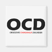 OCD - Obsessive Chihuahua-Störung Magnet (Vorne)