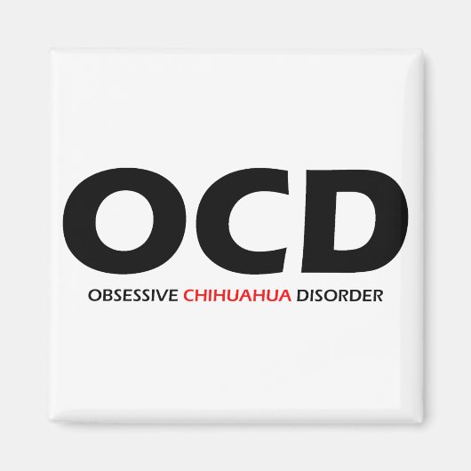 OCD - Obsessive Chihuahua-Störung Magnet (Vorne)