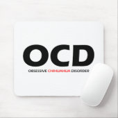OCD - Obsessive Chihuahua-Störung Mousepad (Mit Mouse)