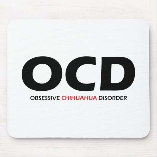 OCD - Obsessive Chihuahua-Störung Mousepad (Vorne)